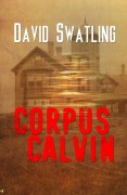 Cover-Bild zum Titel 'Corpus Calvin' von 'David Swatling'
