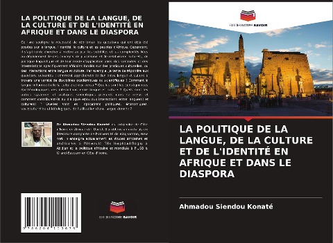 LA POLITIQUE DE LA LANGUE, DE LA CULTURE ET DE L'IDENTITÉ EN AFRIQUE ET DANS LE DIASPORA - Ahmadou Siendou Konaté