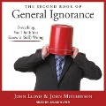 The Second Book of General Ignorance Lib/E: Everything You Think You Know Is (Still) Wrong - John Lloyd, John Mitchinson
