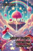 Cover-Bild zum Titel 'Maggy's Floating Adventure to Dreamworld' von 'Dylan Rose'
