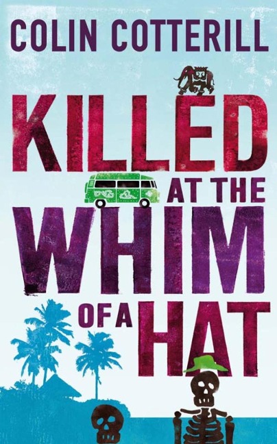 Killed at the Whim of a Hat - Colin Cotterill