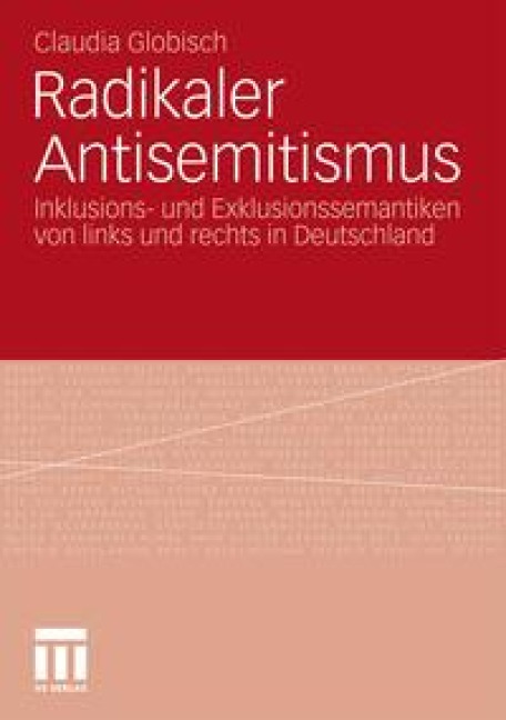 Radikaler Antisemitismus - Claudia Globisch
