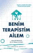 Cover-Bild zum Titel 'ACT Ebeveyn Serisi-1 - Benim Terapistim Ailem' von 'A. Rauf Durdurur, Mehmet Ulubey'