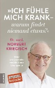 Cover-Bild zum Titel 'Ich fühle mich krank - warum findet niemand etwas?' von 'Norbert Kriegisch'