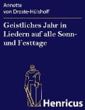 Cover-Bild zum Titel 'Geistliches Jahr in Liedern auf alle Sonn- und Festtage' von 'Annette von Droste-Hülshoff'