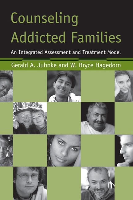 Counseling Addicted Families - Gerald A. Juhnke, W. Bryce Hagedorn