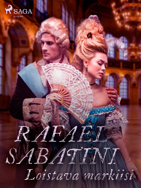 Loistava markiisi - Rafael Sabatini