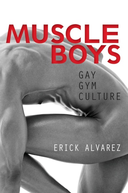 Muscle Boys - Erick Alvarez