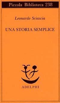 Una storia semplice - Leonardo Sciascia