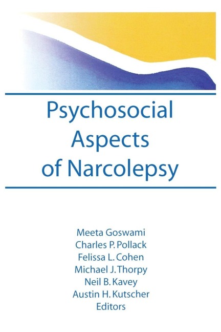 Psychosocial Aspects of Narcolepsy - Meeta Goswami, Charles P Pollak
