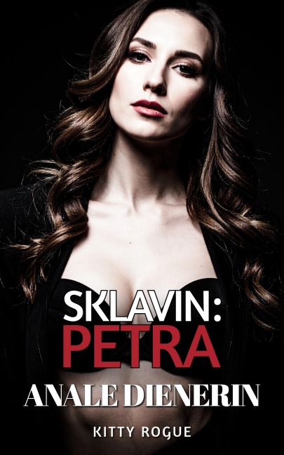 Sklavin: Petra - Kitty Rogue