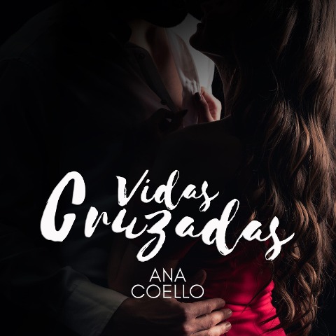 Vidas cruzadas - Ana Coello