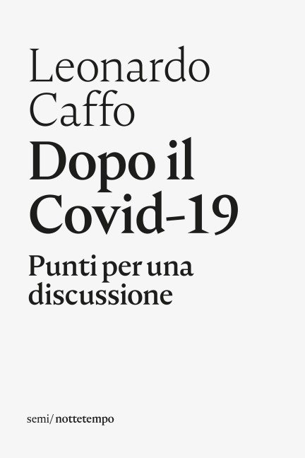 Dopo il Covid-19 - Leonardo Caffo