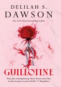 Cover-Bild zum Titel 'Guillotine' von 'Delilah S. Dawson'