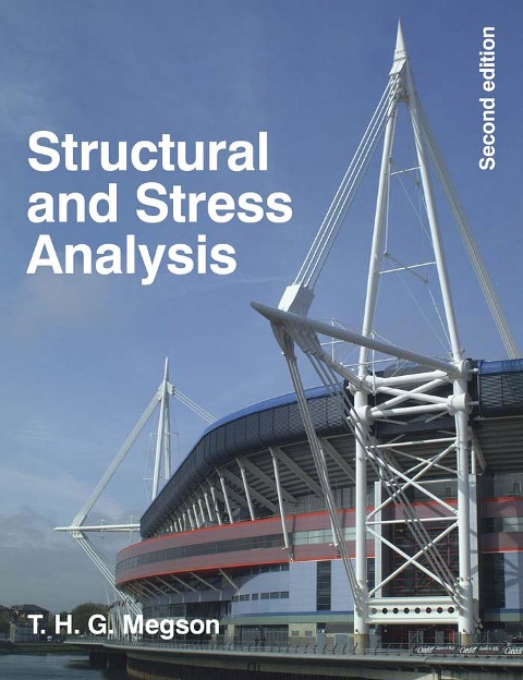 Structural and Stress Analysis - T. H. G. Megson