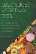 Cover-Bild zum Titel 'Les delices vegetaux 2023' von 'Marie Leclerc'