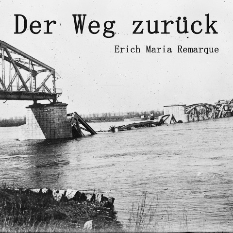 Der Weg zurück - Erich Maria Remarque