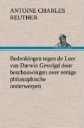 Cover-Bild zum Titel 'Bedenkingen tegen de Leer van Darwin Gevolgd door beschouwingen over eenige philosophische onderwerpen.' von 'Antoine Charles Reuther'