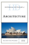 Cover-Bild zum Titel 'Historical Dictionary of Architecture' von 'Allison Lee Palmer'
