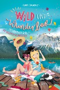 Cover-Bild zum Titel 'Wild und Wunderbar (3). Freundinnen sind die besseren Schwestern' von 'Ilona Einwohlt'