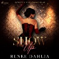 Show Up - Renee Dahlia