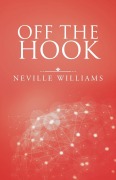 Cover-Bild zum Titel 'Off the Hook' von 'Neville Williams'