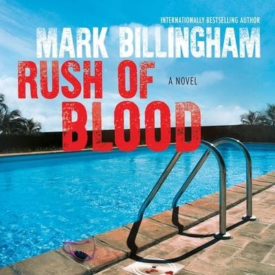 Rush of Blood Lib/E - Mark Billingham