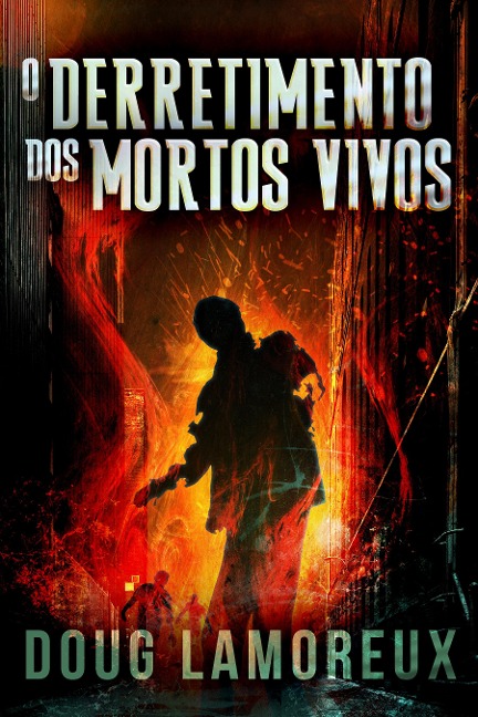 O Derretimento dos Mortos Vivos - Doug Lamoreux