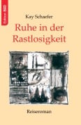 Cover-Bild zum Titel 'Ruhe in der Rastlosigkeit' von 'Kay Schaefer'