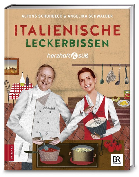 Herzhaft & süß: Italienische Leckerbissen - Alfons Schuhbeck, Angelika Schwalber