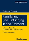 Familienrecht und Einführung in das Zivilrecht - Christopher Schmidt