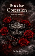 Cover-Bild zum Titel 'Russian Obsession  Dark Mafia Romance' von 'Emilinvest'