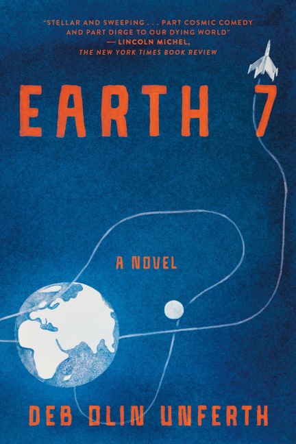 Earth 7 - Deb Olin Unferth