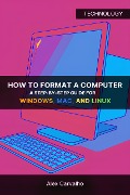 Cover-Bild zum Titel 'How to Format a Computer: A Step-by-Step Guide for Windows, Mac, and Linux' von 'Alex Carvalho'