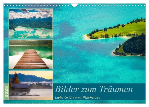 Bilder zum Träumen - Liebe Grüße vom Walchensee (Wandkalender 2025 DIN A3 quer), CALVENDO Monatskalender - Martin Wasilewski