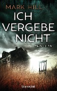 Ich vergebe nicht - Mark Hill