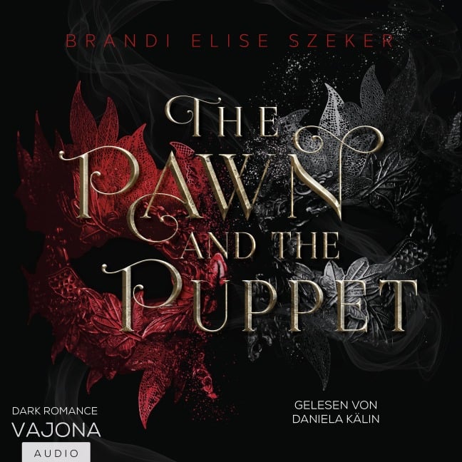 The Pawn and The Puppet - Brandi Elise Szeker