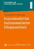 Insassenkomfort bei hochautomatisierten Fahrspurwechseln - Christoph Johannes Heimsath