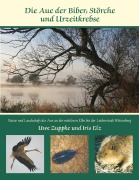 Cover-Bild zum Titel 'Die Aue der Biber, Störche und Urzeitkrebse' von 'Uwe Zuppke, Iris Elz'