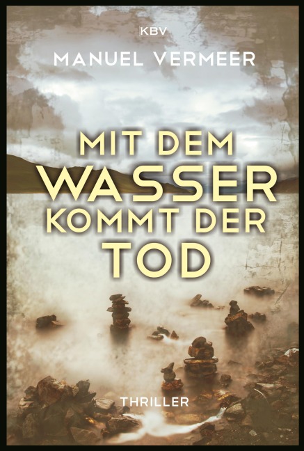 Mit dem Wasser kommt der Tod - Manuel Vermeer