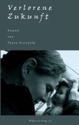 Cover-Bild zum Titel 'Verlorene Zukunft' von 'Petra Kornfeld'
