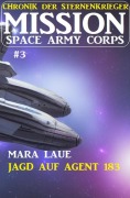Cover-Bild zum Titel 'Mission Space Army Corps 3: ¿Jagd auf Agent 183' von 'Mara Laue'