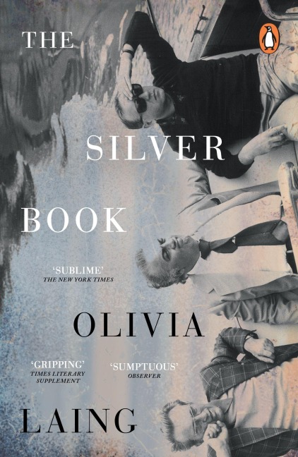The Silver Book - Olivia Laing