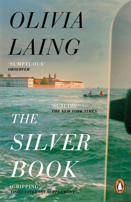 The Silver Book - Olivia Laing