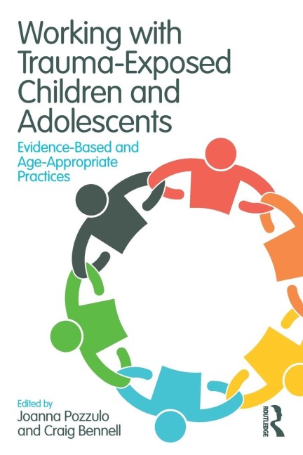 Working with Trauma-Exposed Children and Adolescents - 