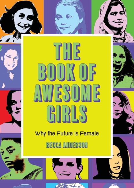 The Book of Awesome Girls - Becca Anderson, Brenda Knight
