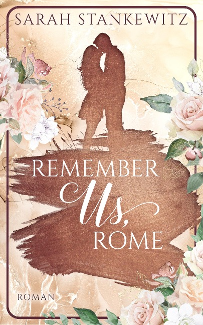 Remember Us, Rome - Sarah Stankewitz