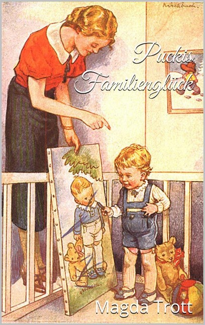 Puckis Familienglück (Illustrierte Ausgabe) - Magda Trott