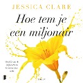 Hoe tem je een miljonair - Jessica Clare