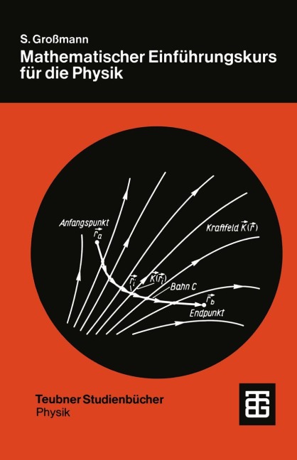 Mathematischer Einführungskurs für die Physik - Siegfried Großmann
